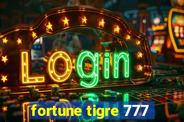 fortune tigre 777